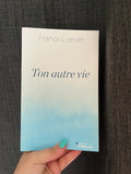 Ton autre vie - Franck Lopvet