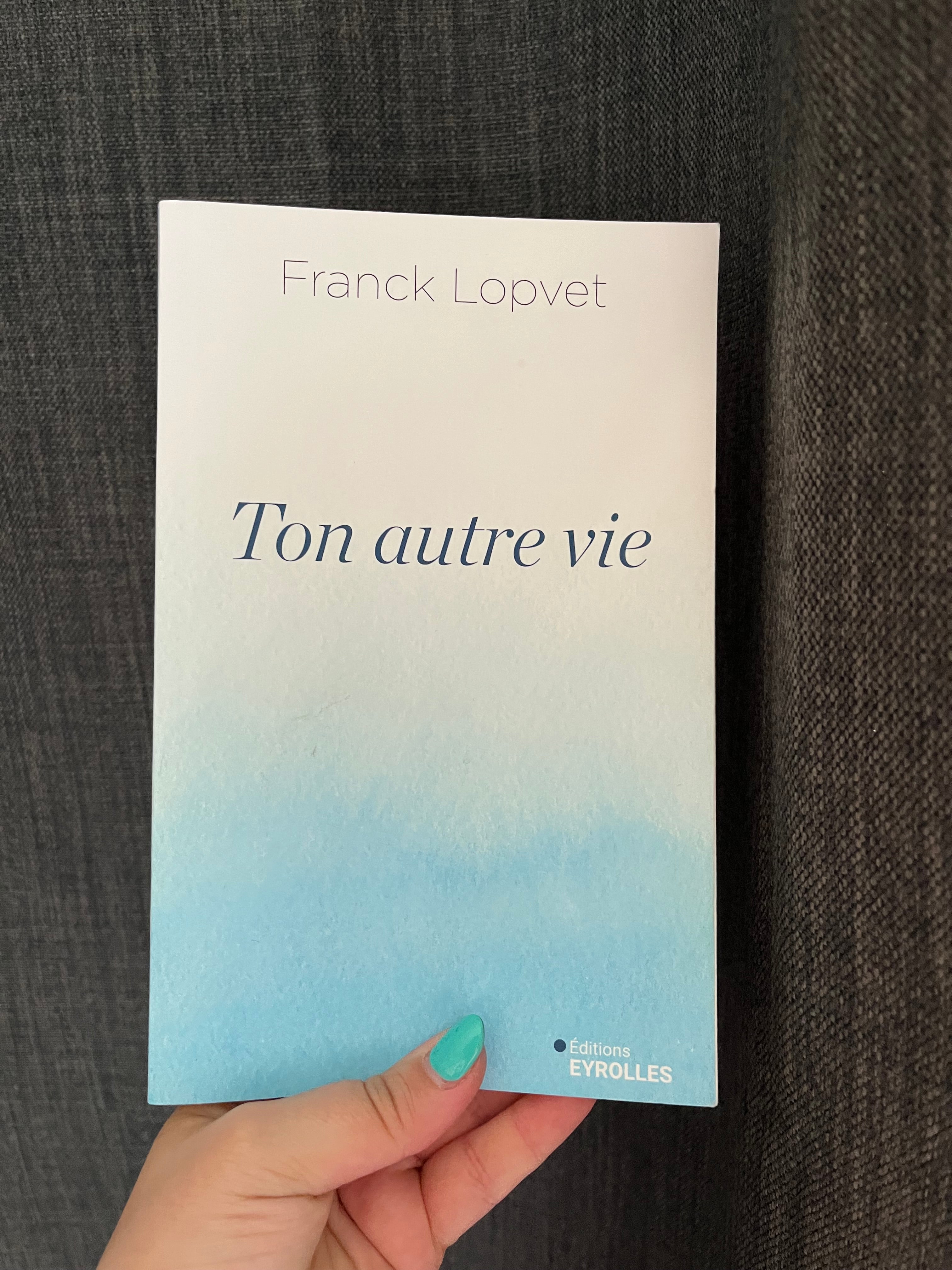 Ton autre vie - Franck Lopvet